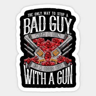 2nd Amendment Gun Rights Stop A Bad Guy With Gun Good Guy With A Gun Sticker